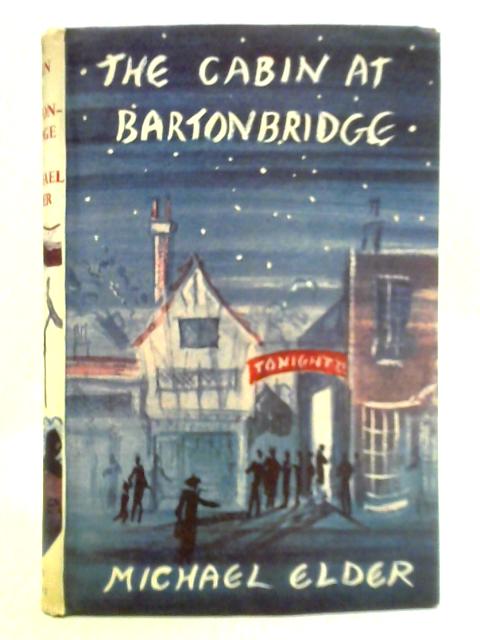 The Cabin at Bartonbridge By Michael Elder