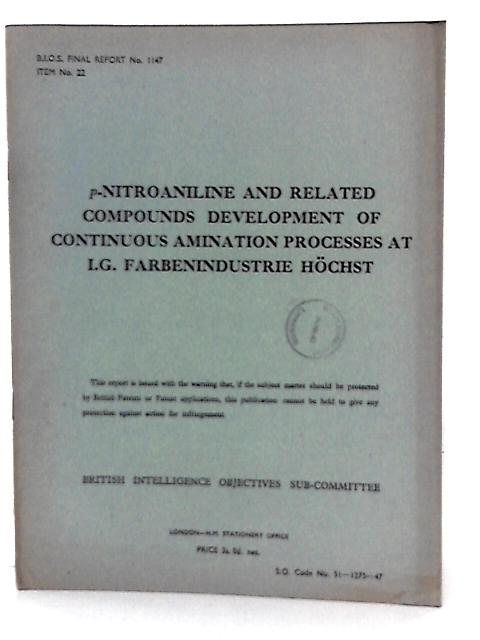 B. I. O. S. Final Report No. 1147 Item No. 22 - p-Nitroaniline and Related Compounds Development par D.A.W Adams( Reported By) Et Al