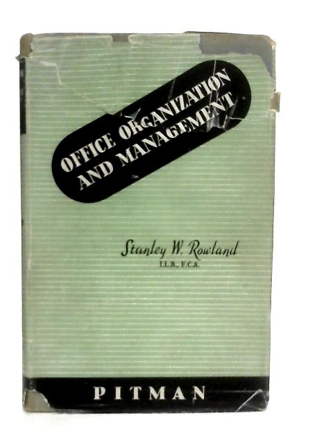 Office Organization and Management Including Secretarial Work By L. R. Dicksee