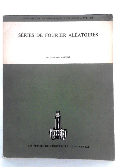 Series de Fourier Aleatoires By Jean-Pierre Kahane
