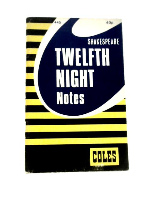 Twelfth Night Notes By Robert Maguire