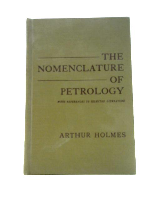 Nomenclature of Petrology By Arthur Holmes