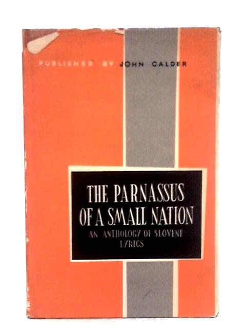 The Parnassus of a Small Nation: An Anthology of Slovene Lyrics By Various