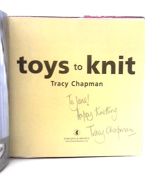 Toys to Knit von Tracy Chapman