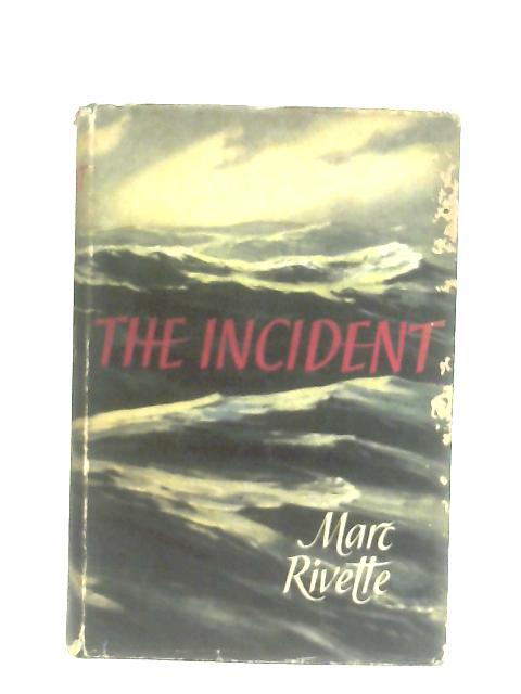 The Incident By Marc Rivette