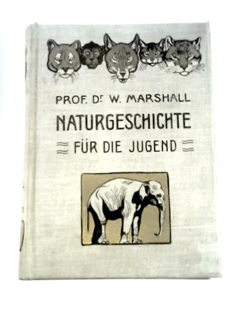 Naturgeschichte de Tierreiches By W. Marshall