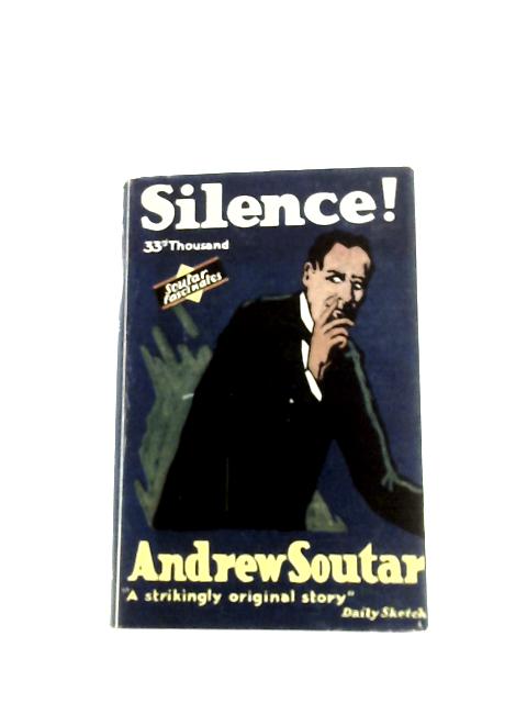 Silence! By Andrew Soutar