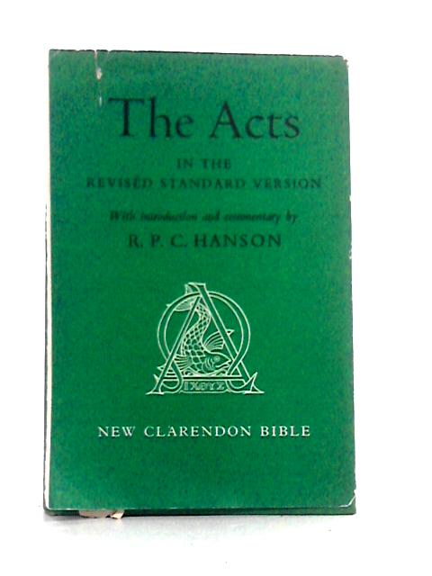 The Acts By R.P.C.Hanson