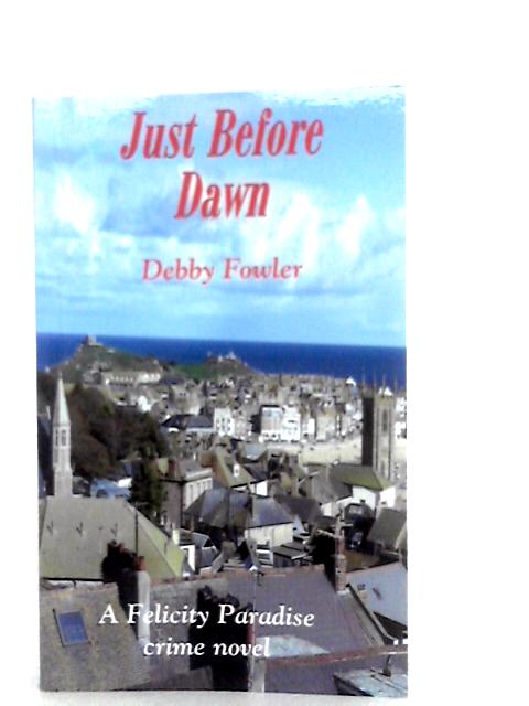 Just Before Dawn By Debby Fowler