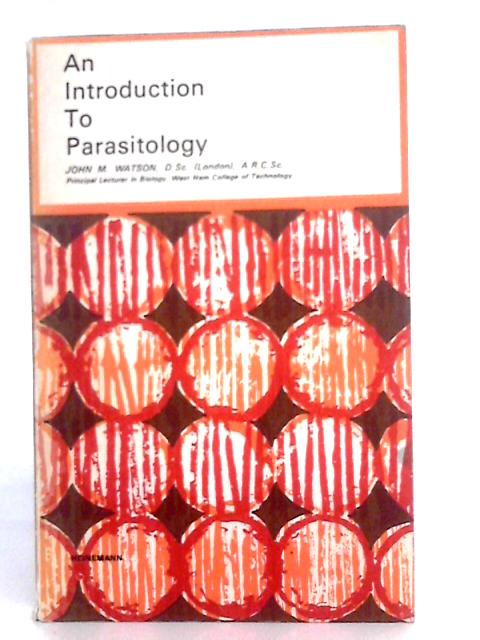 An Introduction to Parasitology par John M.Watson