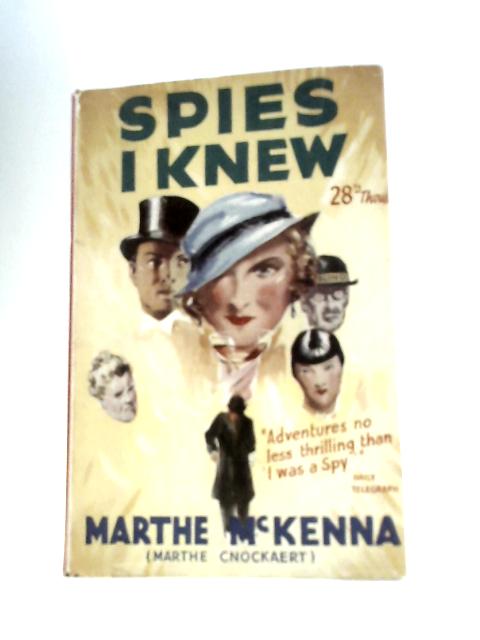 Spies I Knew von Marthe McKenna