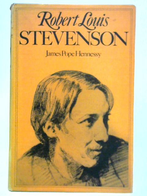 Robert Louis Stevenson By James Pope-Hennessy