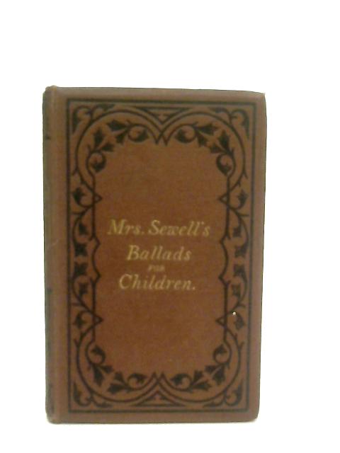 Ballads for Children By Mrs. Sewell