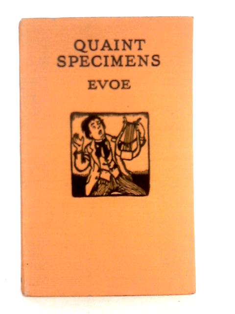 Quaint Specimens By Evoe (E.V. Knox)