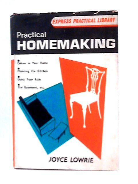 Practical Homemaking By Joyce Lowrie