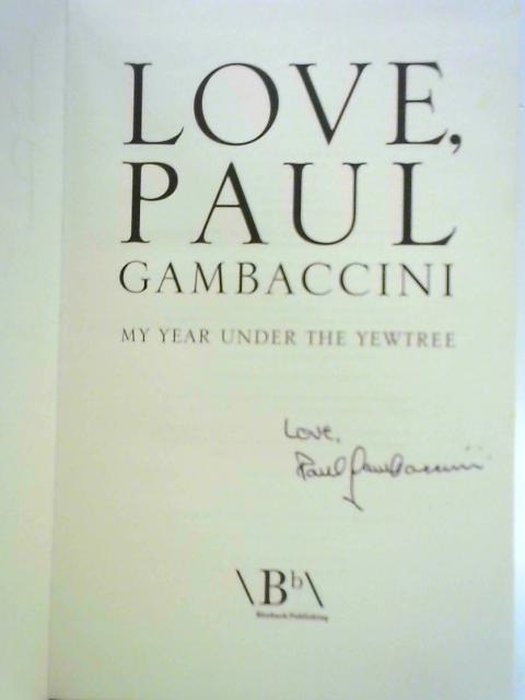 Love, Paul Gambaccini: My Year Under the Yewtree von Paul Gambaccini