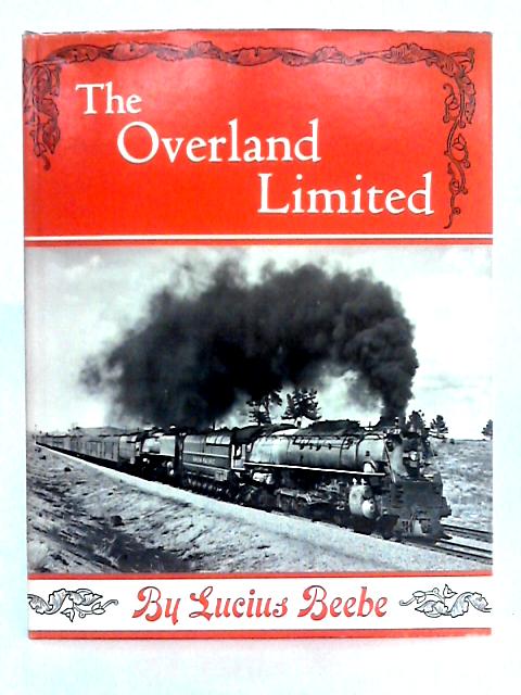 The Overland Limited By Lucius Beebe