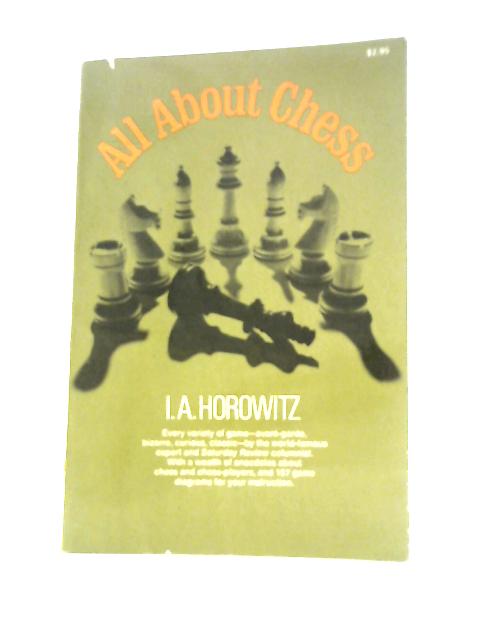 All About Chess By A.I.Horowitz