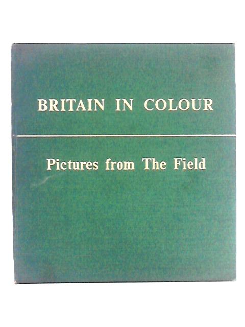 Britain in Colour; Pictures from the Field par The Duke of Norfolk (Foreword)