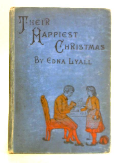 Their Happiest Christmas By Edna Lyall