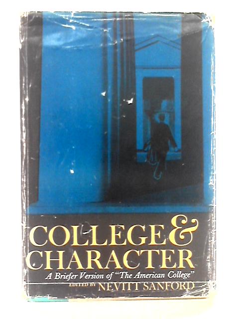 College and Character By Nevitt Sanford (ed.)
