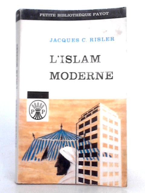 L'Islam Moderne By Jacques C. Risler