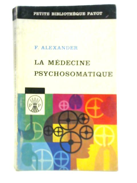 La Medecine Psychosomatique By Franz Alexander
