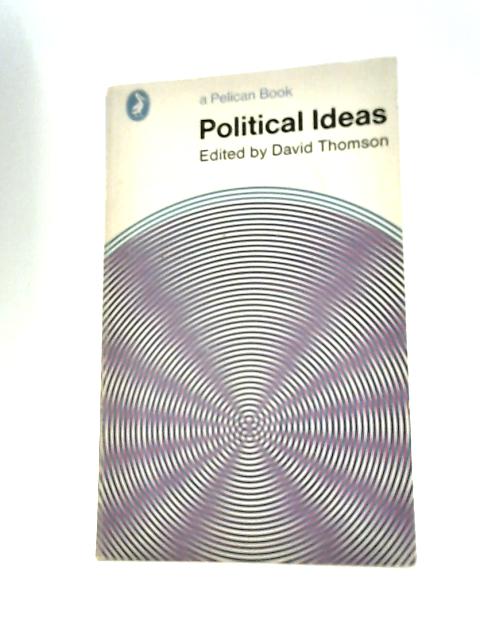 Political Ideas von David Thomson (Ed.)