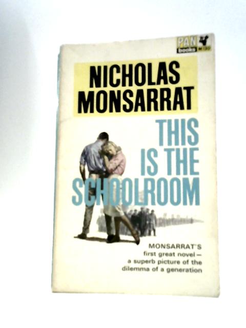 This is the Schoolroom By Nicholas Monsarrat