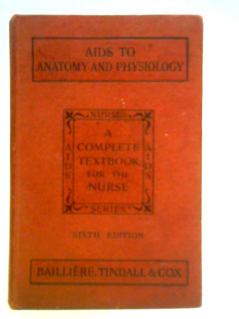 Aids to Anatomy and Physiology for Nurses By K. Armstrong