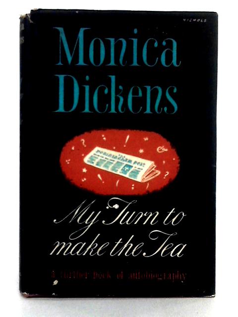 My Turn to Make the Tea par Monica Dickens