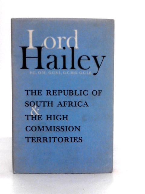 Republic of South Africa and High Commission Territories par Lord Hailey