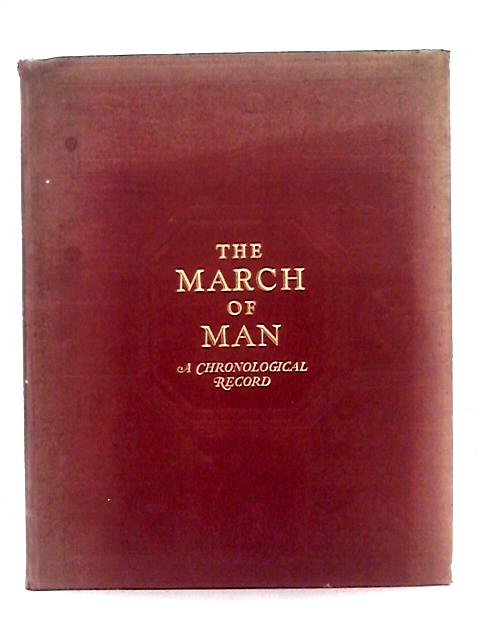 The March of Man By Lawrence H. Dawson (ed.)