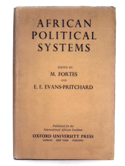 African Political Systems By M. Fortes, E.E. Evans-Pritchard
