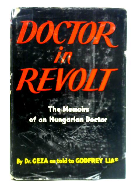 Doctor in Revolt By Dr Geza