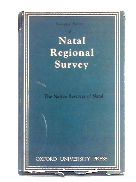 The Native Reserves of Natal By Edgar H. Brookes, N. Hurwitz