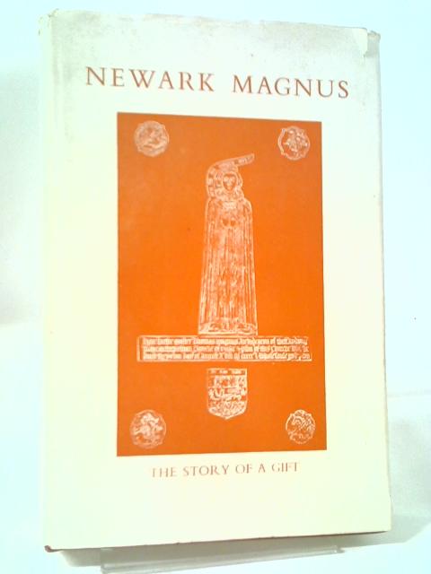 Newark Magnus: The Story Of A Gift By N G. Jackson