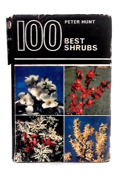 100 Best Shrubs By Peter Hunt