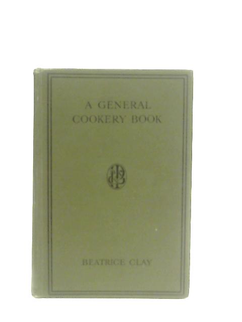 A General Cookery Book By Beatrice Clay
