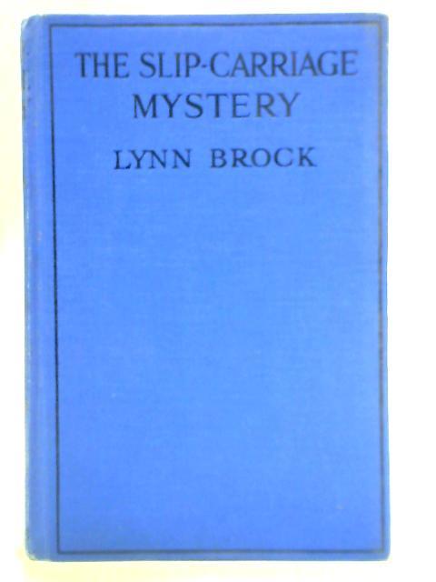 The Slip-Carriage Mystery By Lynn Brock