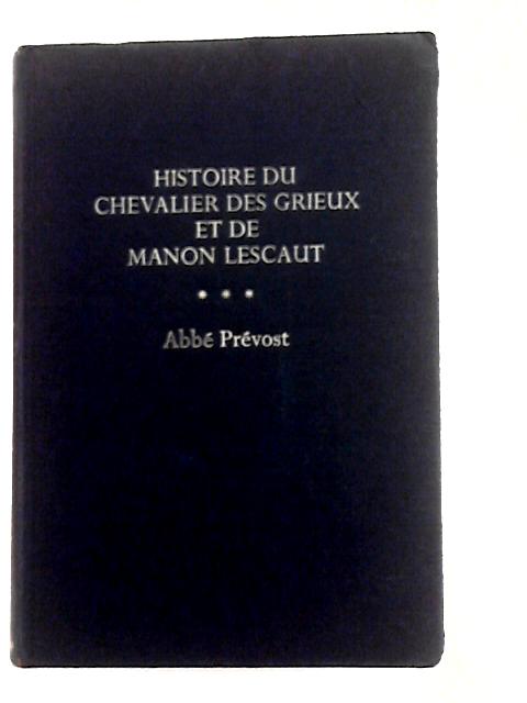 Histoire Du Chevalier Des Grieux Et De Manon Lascaut von Abbe Prevost