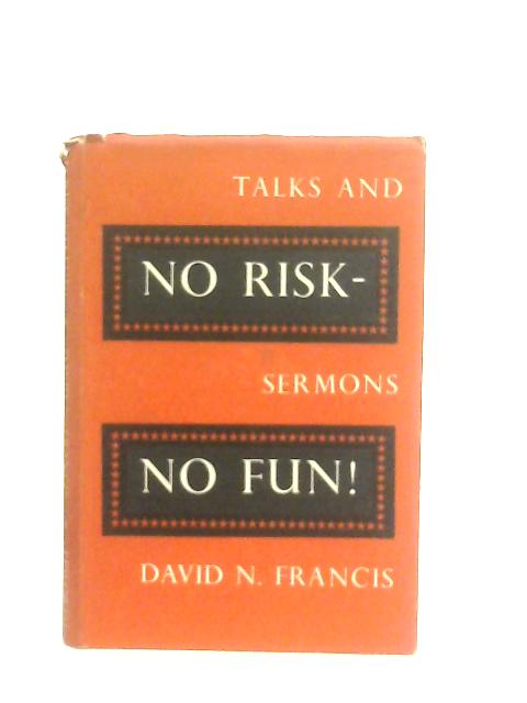 No Risk No Fun von David N. Francis