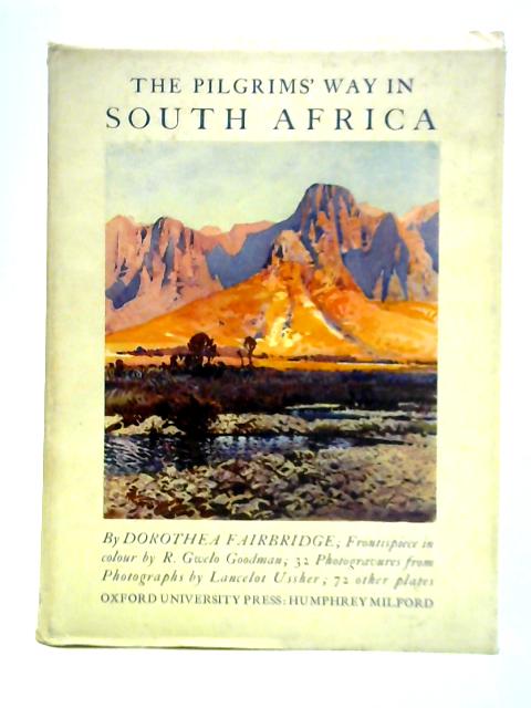 The Pilgrims' Way in South Africa By Dorothea Fairbridge