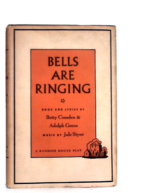 Bells Are Ringing By B.Comden & A.Green