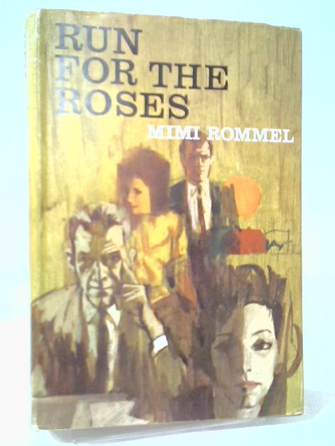 Run For The Roses By Mimi Rommel