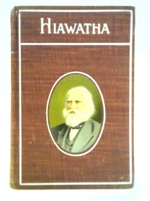 The Song of Hiawatha von H. W. Longfellow