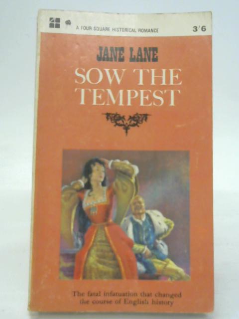Sow the Tempest By Jane Lane