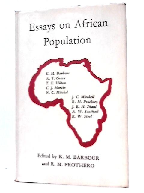 Essays on African population By K.M Barbour & R.M. Prothero.