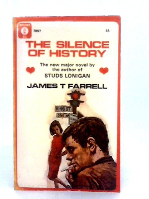 The Silence of History By James T.Farrell