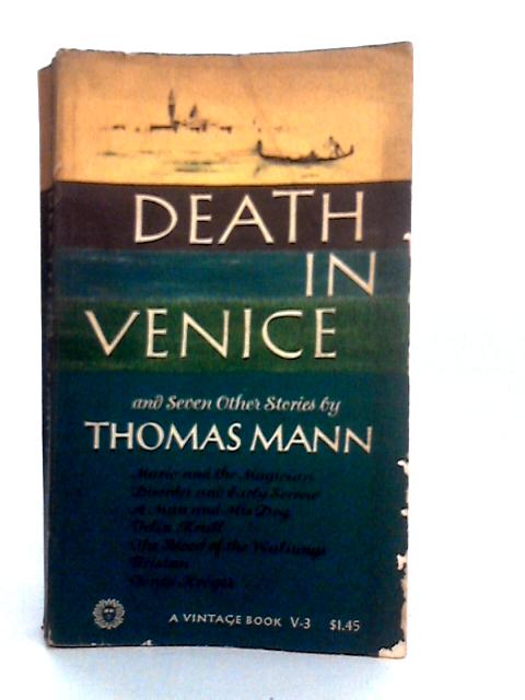 Death in Venice and Seven Other Stories By Thomas Mann